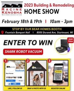 Bear Homes is giving away a robot vacuum at the RBKA Remodeling Show