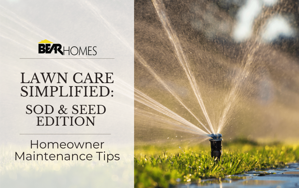 Lawn Care Simplified: Sod & Seed Edition - Homeowner Maintenance Tips; an image of a sprinkler watering the grass