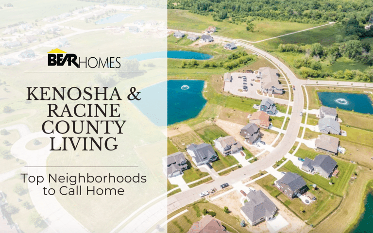 Explore Bear Homes Subdivisions in Kenosha & Racine Counties